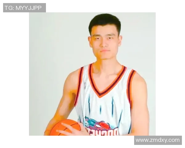 姚明出名站的传奇之路如何影响中国篮球发展与国际影响力提升